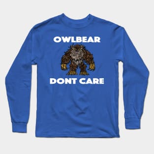 Owlbear Dont Care Long Sleeve T-Shirt